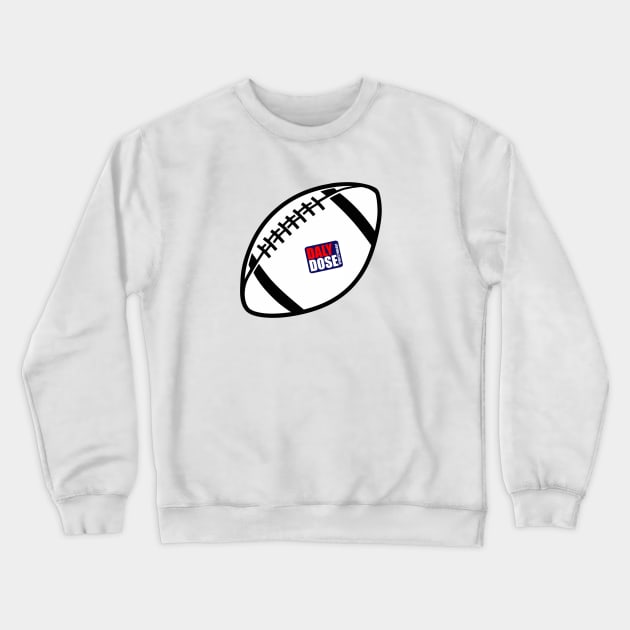 Daly Dose Football Crewneck Sweatshirt by Dalydosesports